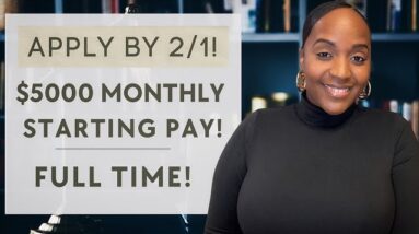 APPLY BY FEB 1! $5000 A MONTH! FAST APPLICATION! FULL TIME WORK FROM HOME JOB!