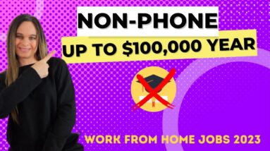 2 High Paying Non-Phone Work From Home Jobs 2023 | $60,000 to $100,000 Year With NO DEGREE NEEDED!