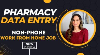 Pharmacy DATA ENTRY Specialist (Non-Phone) Work From Home Job With No Degree Needed | USA
