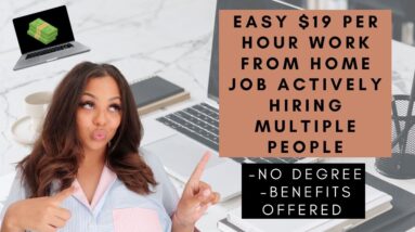 EASY $19 PER HOUR WORK FROM HOME JOB ACTIVELY HIRING ASAP! FULL-TIME PAID DAYS OFF & FREE WELLNESS