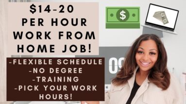 EASY $14-$20 PER HOUR WORK FROM HOME JOB! FLEXIBLE WORKING HOURS NO DEGREE NEEDED PAID TRAINING 2023