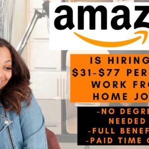 AMAZON WORK FROM HOME JOB -$31-$77 PER HOUR NO DEGREE NEEDED WITH FULL BENEFITS REMOTE 2023