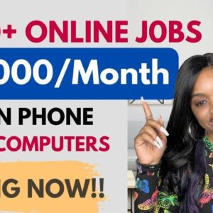 $5000-$8000 PER MONTH! Non Phone Online Jobs Hiring 2000+ People! WORK FROM HOME JOBS 2023.