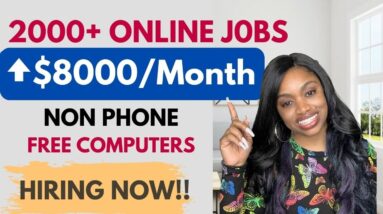 $5000-$8000 PER MONTH! Non Phone Online Jobs Hiring 2000+ People! WORK FROM HOME JOBS 2023.