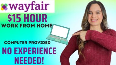 WAYFAIR Hiring $15 Hour +Computer Provided With NO EXPERIENCE NEEDED Will Train | Work From Home Job