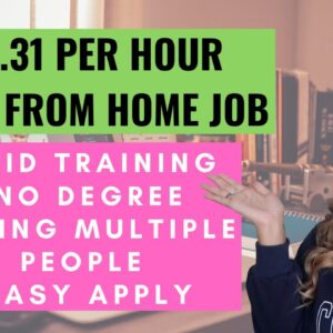 $27.31 PER HOUR NO DEGREE NEEDED WORK FROM HOME JOB WITH FULL-BENEFITS, PAID TRAINING IN 2023