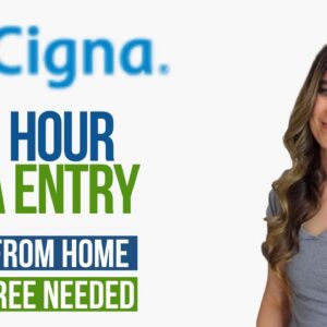 CIGNA Hiring DATA ENTRY Reps (Non-Phone) Up To $32 Hour To Work From Home | No Degree | Healthcare