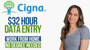 CIGNA Hiring DATA ENTRY Reps (Non-Phone) Up To $32 Hour To Work From Home | No Degree | Healthcare