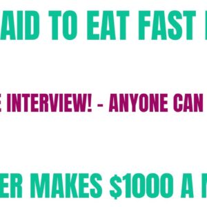 Get Paid To Eat Fast Food! | Member Makes $1000 A Month | Skip The Interview | Work From Home Job