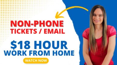 $18 Hour NON-PHONE Tickets / Email Customer Support Work From Home Job 2023 | NO Degree Needed | USA