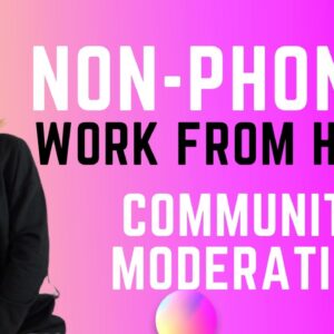 Non-Phone Work From Home Job As A Community Moderation Specialist With No Degree Required! WFH 2023