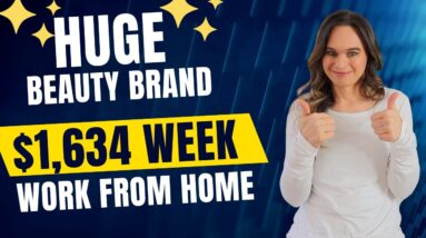 $1,076 To $1,634 Week HUGE Beauty Brand Remote Work From Home Job With No Degree Needed! USA