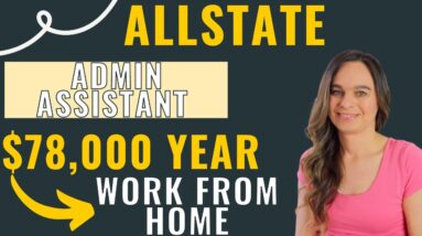 ALLSTATE Insurance Hiring Up To $78,000 YEAR Working From Home As An Administrative Assistant | USA