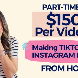 PART-TIME Up To $150 Per Video Work From Home Job Making TIKTOKS & Instagram Reels | Flex Schedule