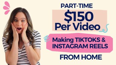 PART-TIME Up To $150 Per Video Work From Home Job Making TIKTOKS & Instagram Reels | Flex Schedule