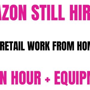 Still Hiring Work From Home Job | Amazon - Online Retail | $19 An Hour + Equipment Provided