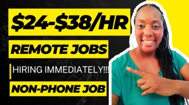 Urgently Hiring!!! $24-$38 Per Hour| Remote Jobs Hiring Immediately | No Degree! Non Phone Jobs