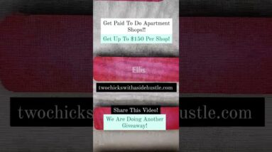 Get Paid To Do Apartment Shops! Up To $150 Per Shop! We Are Doing A Giveway! #bestsidehustle