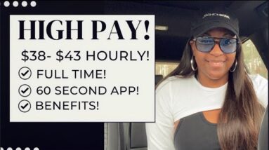 HIGH PAY! 60 SECOND APPLICATION! $38-$43 HOURLY WORK FROM HOME JOB WITH BENEFITS!