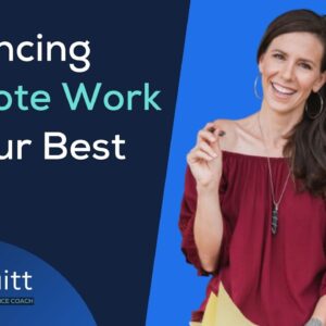 Balancing Remote Work & Your Best Life