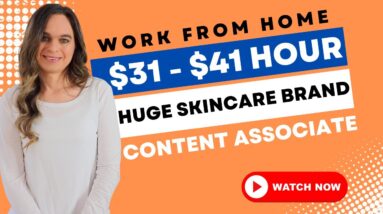 $31 To $41 Hour Work From Home Job With No Degree Needed As A Content Associate HUGE Skincare Brand