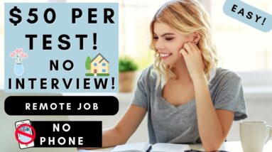 NEW! NO PHONE REMOTE JOB! $50 PER TEST! NO EXPERIENCE NON PHONE WORK FROM HOME JOBS 2023