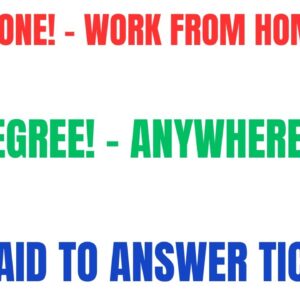 Non Phone Work From Home Job | No Degree | Get Paid Answer Tickets Online Jobs Hiring Now 2023