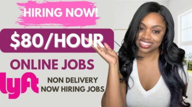 $61-$80 HOURLY LYFT NON PHONE WORK FROM HOME JOBS I WORK ANYWHERE IN THE US I NON DELIVERY JOBS