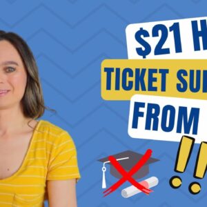 Up To $21 Hour TICKETS Customer Support Work From Home Job With No Degree Required | USA