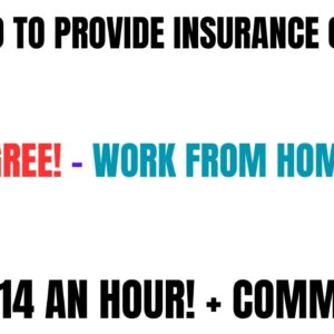 Get Paid To Provide Insurance Quotes No Degree Work From Home Job $12 -$14 An Hour + Commission