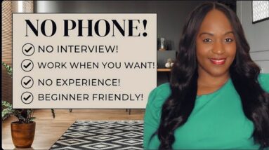 NO PHONE OR TALKING! NO INTERVIEW OR EXPERIENCE! WORK WHEN YOU LIKE! FLEXIBLE WORK FROM HOME JOB