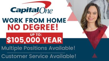 Capital One Has Multiple Work From Home Positions Open | None Require Degrees! | Up To $105,000 |USA
