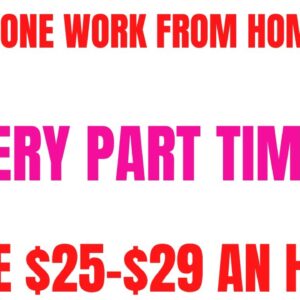 Non Phone Work From Home Job | Very Part Time Online Job | $25-$29 An Hour Work At Home Job | Remote