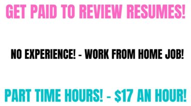Get Paid To Review Resumes | No Experience Work From Home Job | Part Time Hours - $17 An Hour Remote