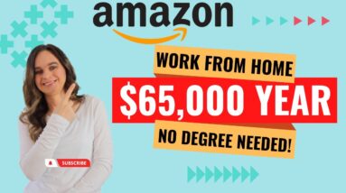 AMAZON Hiring Remote Up To $65,000 Year Supporting Home Security Product | No Degree Needed!