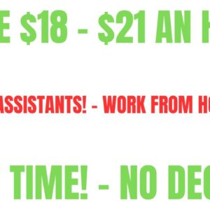 Make $18-$21 An Hour | Virtual Assistants - Hiring Immediately | Part Time Work From Home Job