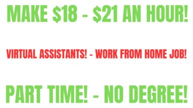 Make $18-$21 An Hour | Virtual Assistants - Hiring Immediately | Part Time Work From Home Job