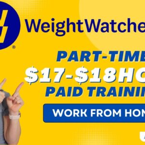 Weight Watchers Hiring PART TIME $17 To $18 Hour Work From Home Job | Paid Training | No Degree |USA