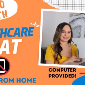 $2,560 Month + Computer Provided HEALTHCARE CHAT (Non-Phone) Work From Home Job 2023 | No Degree
