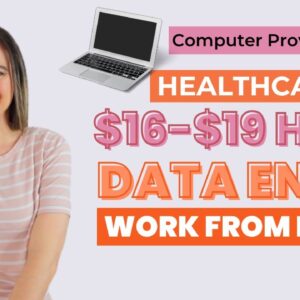 $16 To $19 Hour HEALTHCARE Data Entry (Non-Phone) Work From Home Job | Computer Provided | No Degree