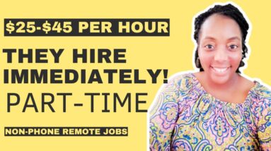 They Hire Immediately!!! $25-$45 Per Hour!!! Non Phone Work From Home Jobs!!!