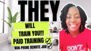 They Will Train You!! $1,000 Per Week| Paid Training| Non Phone Remote Jobs