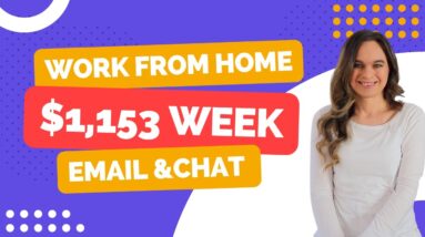 $1,076 To $1,153 Week Mostly NON-PHONE Work From Home Job With No Degree | Email & Chat Support |USA