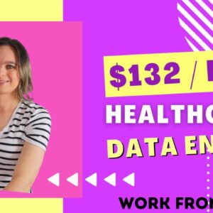 $120 To $132 Day Work From Home Healthcare Data Entry Specialist | No Degree Needed | USA