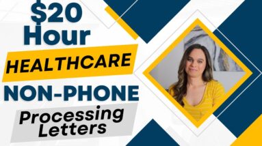 HEALTHCARE Non-Phone $16 - $20 Hour Work From Home Job Processing Letters & Documentation |No Degree