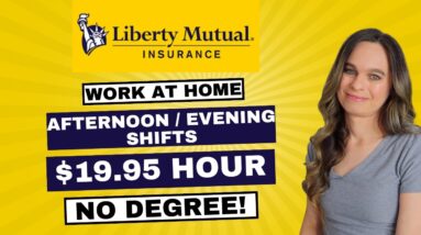 Liberty Mutual Hiring AFTERNOON / EVENING Shifts | $18.26 To $19.95 Hour | Work From Home |No Degree