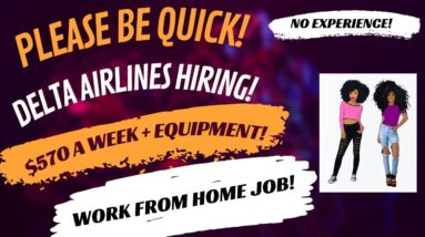 Please Be Quick! Delta Airlines Hiring! Work From Home Job | $570 A Week + Equipment No Experience!