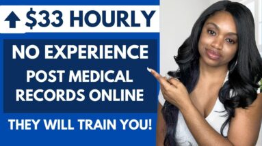 $19-$33 PER HOUR TO POST PATIENT RECORDS ONLINE I NO EXPERIENCE WORK FROM HOME JOBS HIRING NOW!