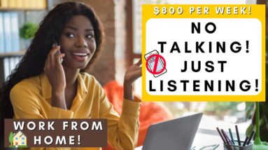 NO TALKING ON THE PHONE! $800 PER WEEK! *LISTEN TO CALLS* NON PHONE WORK FROM HOME JOBS 2023