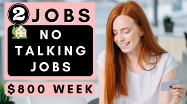 2 NO TALKING REMOTE JOBS! PART & FULL TIME NON PHONE WORK FROM HOME JOBS 2023